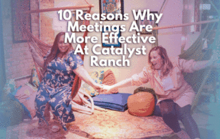 Titlecard with the text "10 Reasons why meetings more effective at Catalyst Ranch"