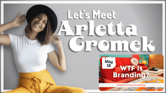 arletta gromek wtf is branding titlecard, with Arletta sitting cross legged and smiling