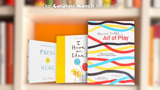 Herve Tullet Art of Play Sophie Van der Linden Catalyst Ranch bookshelf